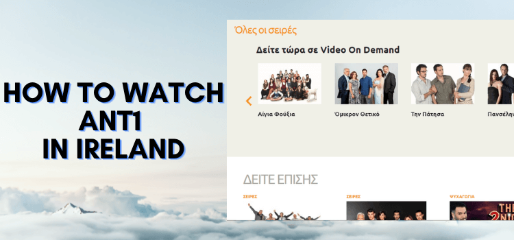How-to-Watch-ANT1-in-Ireland