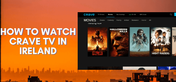 How-to-Watch-Crave-TV-in-Ireland