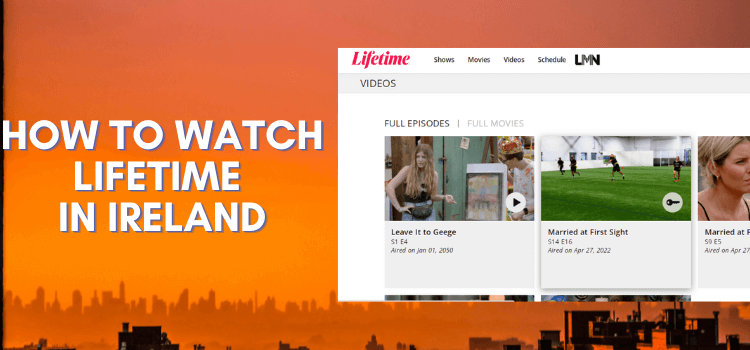 How-to-Watch-Lifetime-in-Ireland