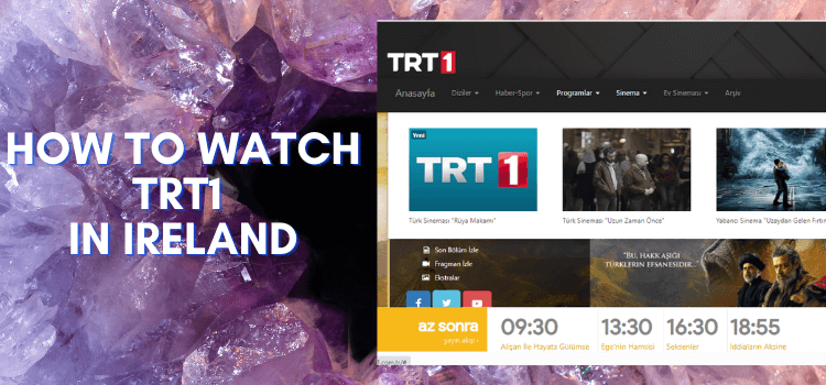 How-to-Watch-TRT1-in-Ireland