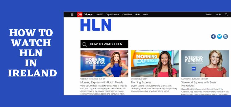 How-to-watch-hln-in-Ireland