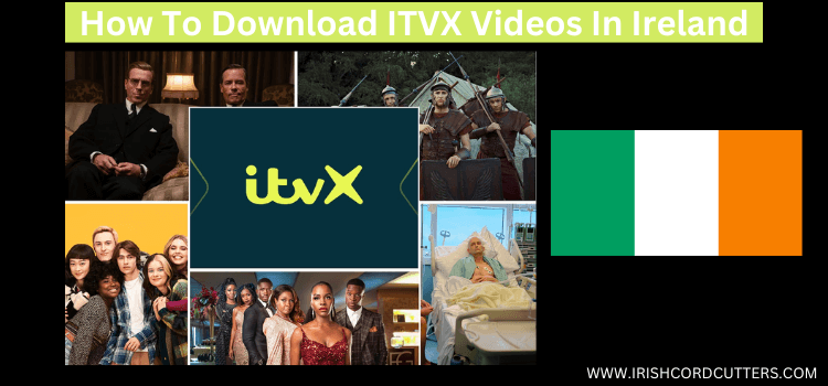 Download-ITVX-Videos-in-ireland