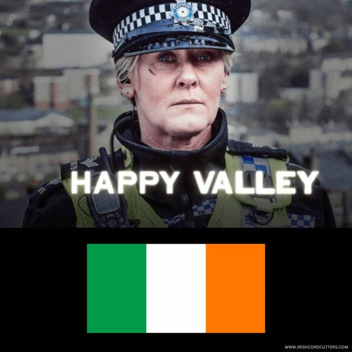How-To-Watch-Happy-Valley-In-Ireland