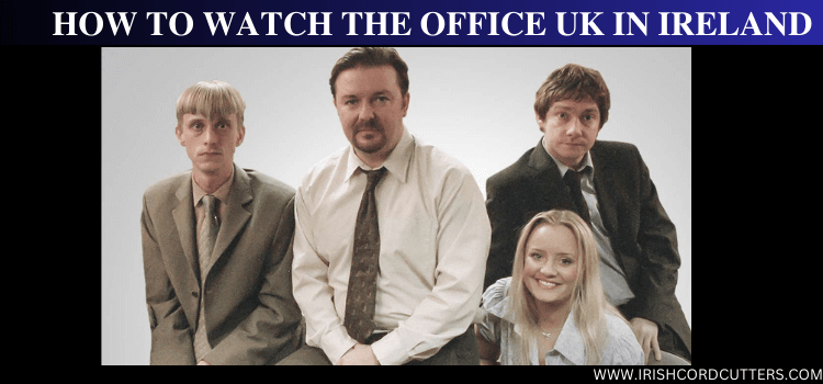 WATCH-THE-OFFICE-UK-IN-IRELAND