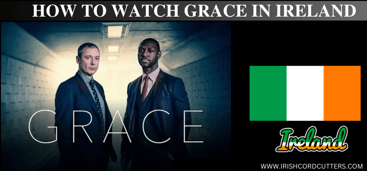 Watch-Grace-in-Ireland