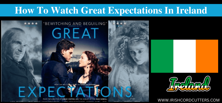 Watch-Great-Expectations-in-Ireland