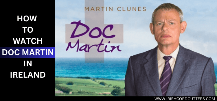 watch-Doc-Martin-in-Ireland