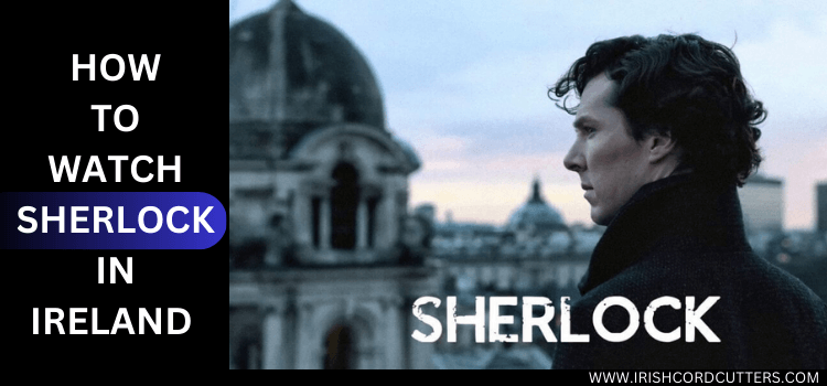 WATCH-SHERLOCK-IN-IRELAND