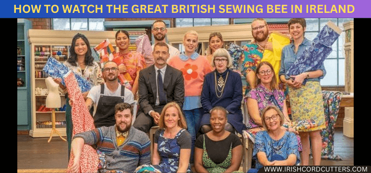 watch-The-Great-British-Sewing-Bee-in-Ireland-3
