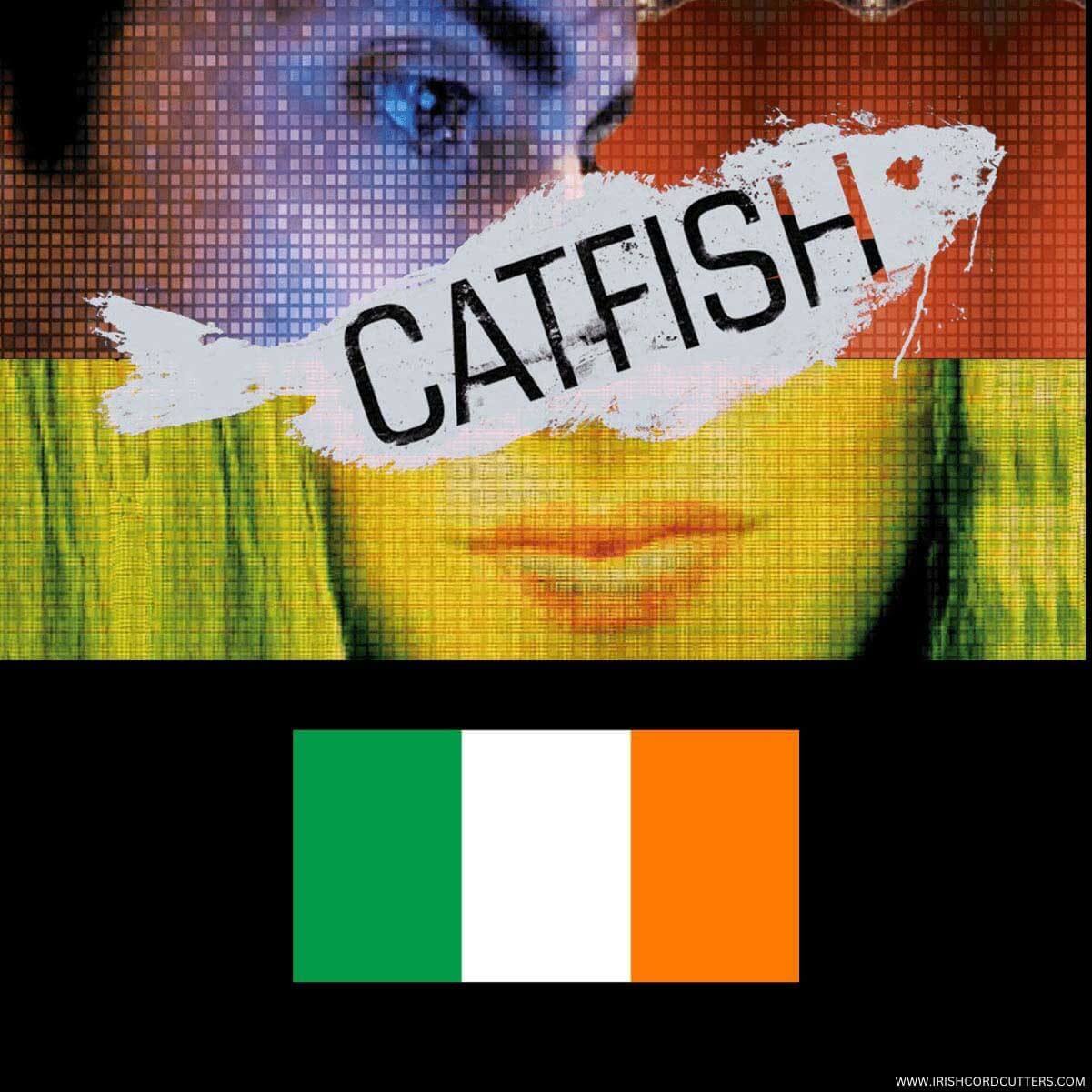 How to Watch Catfish The TV Show in Ireland [All Seasons 2024]