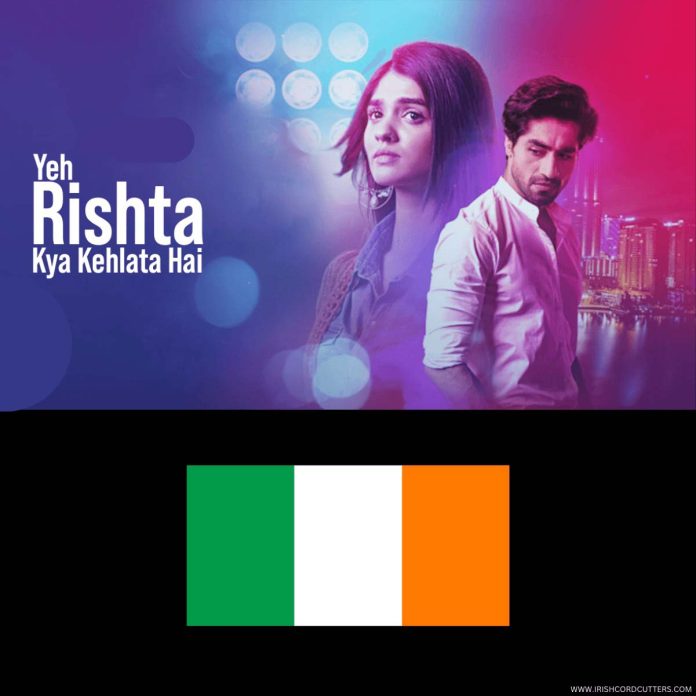HOW-TO-WATCH-YEH-RISHTA-KYA-KEHLATA-HAI-IN-IRELAND