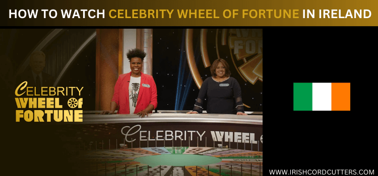 watch-celebrity-wheel-of-fortune-in-ireland