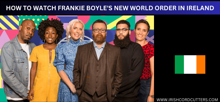 WATCH-FRANKIE-BOYLE'S-NEW-WORLD-ORDER-IN-IRELAND