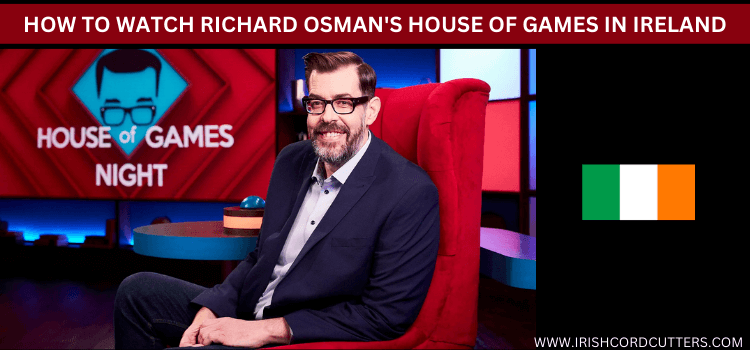 WATCH-RICHARD-OSMAN'S-HOUSE-OF-GAMES-IN-IRELAND