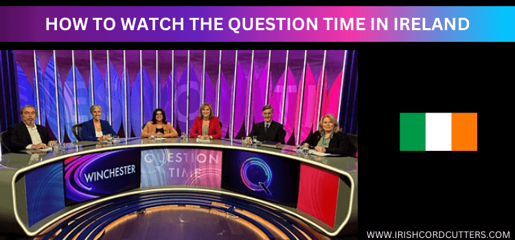 watch-the-question-time-in-Ireland