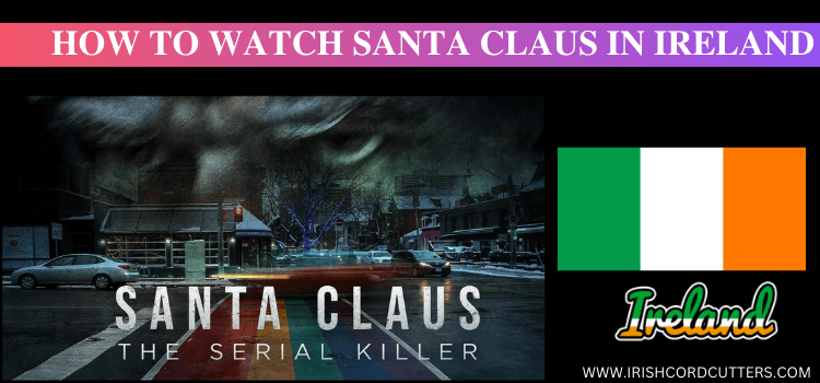 Watch-Santa-Claus-in-ireland