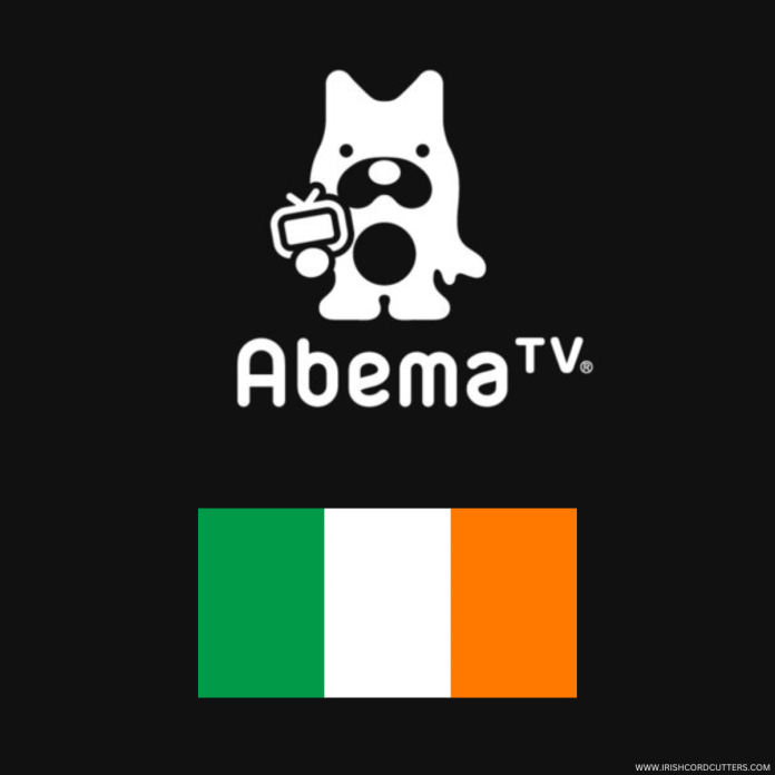 watch-abema-tv-in-ireland