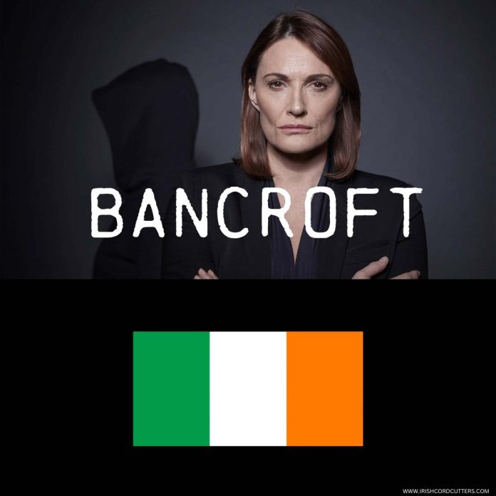 watch-bancroft-in-ireland
