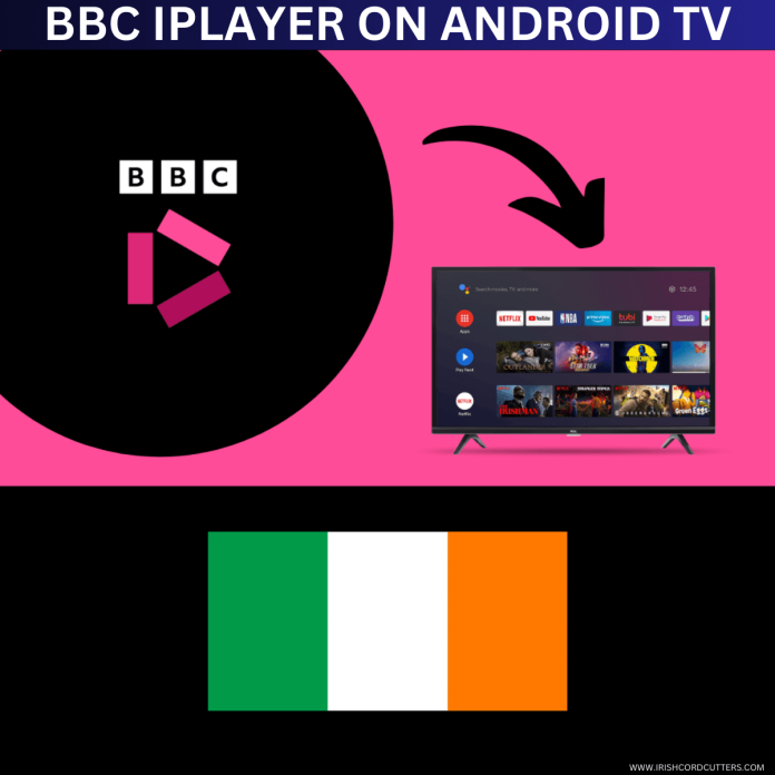 watch-BBC-iPlayer-on-Android-TV-in-Ireland