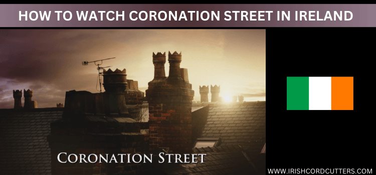 watch-coronation-street-in-Ireland