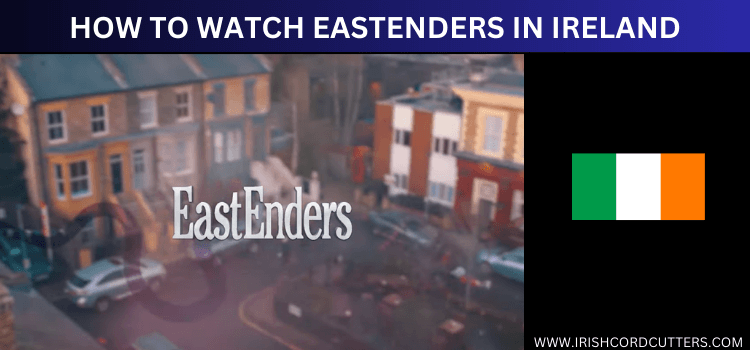 watch-EastEnders-in-Ireland
