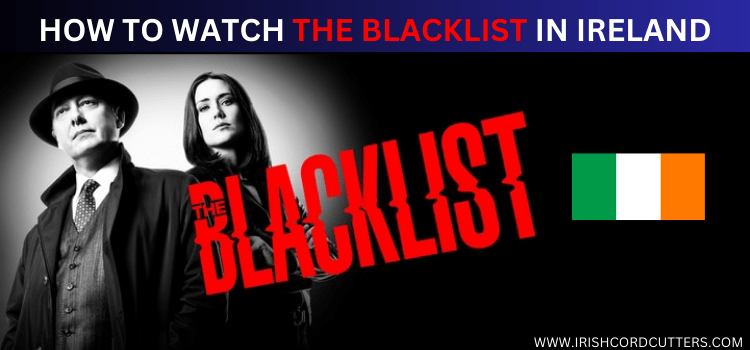watch-the-blacklist-in-ireland