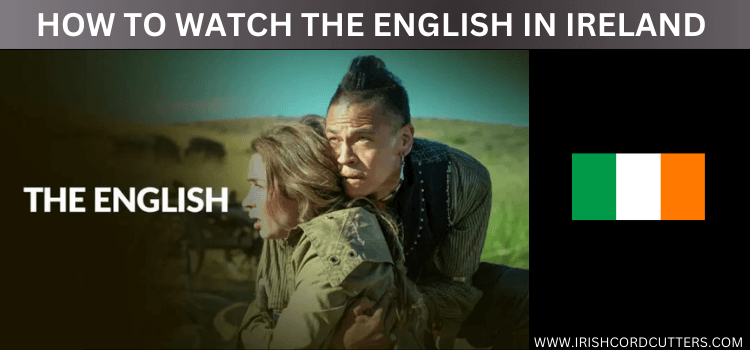 watch-the-english-in-ireland