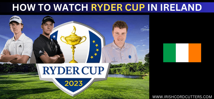 WATCH-RYDER-CUP-IN-IRELAND