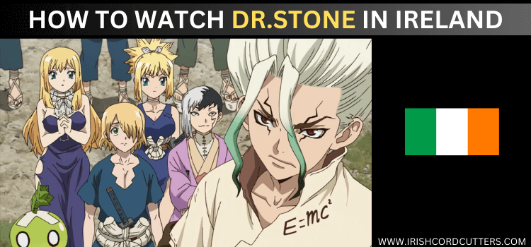 watch-dr-stone-in-ireland