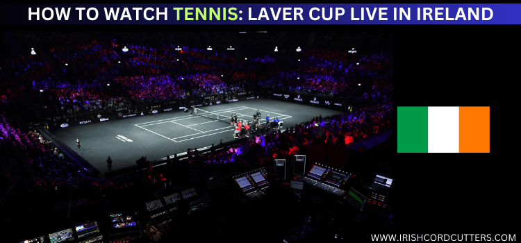 watch-tennis-laver-cup-live-in-ireland