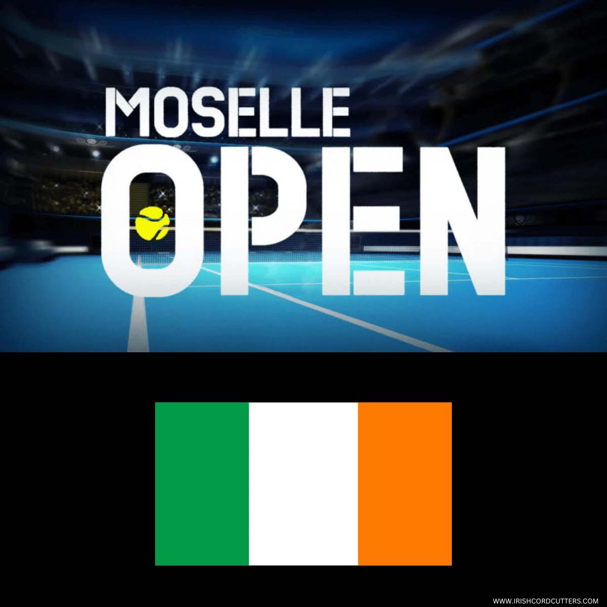 How to Watch Moselle Open in Ireland [Free + Live Stream 2024]