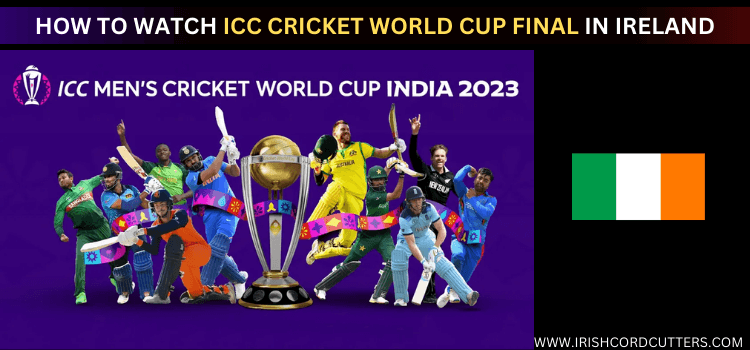 watch-icc-world-cup-final-in-ireland