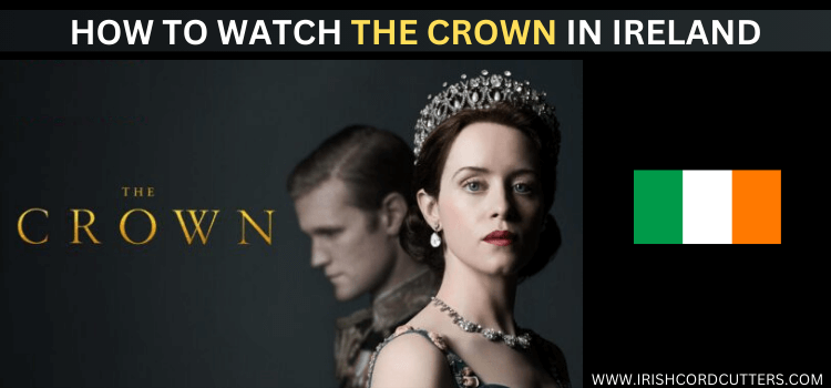 watch-the-crown-in-ireland