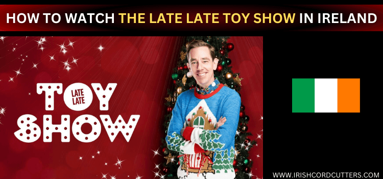 watch-the-late-late-toy-show-in-ireland