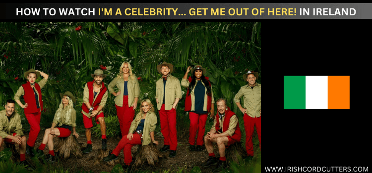 WATCH-I'M-A-CELEBRITY...-GET-ME-OUT-OF-HERE!-IN-IRELAND