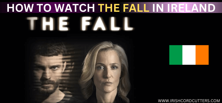WATCH-THE-FALL-IN-IRELAND