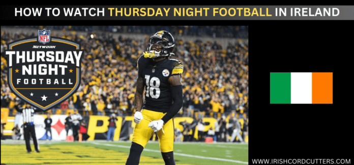 How to Watch Thursday Night Football in Ireland [Free+Live | 2025]