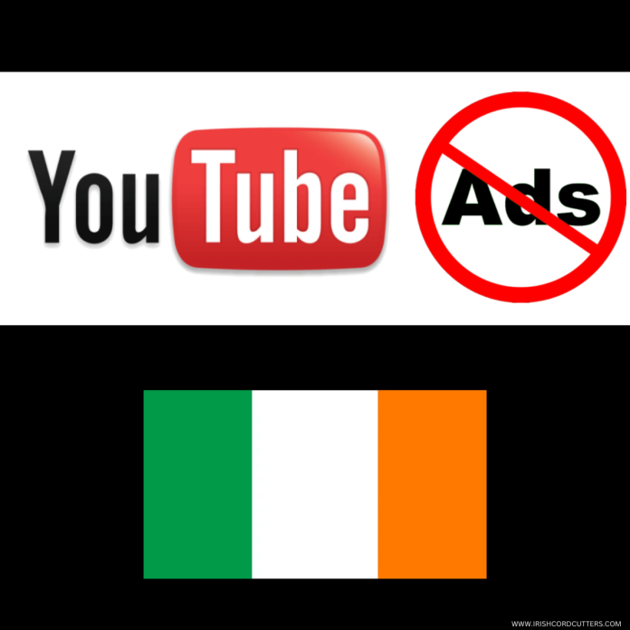 watch-youtube-without-ads-in-ireland