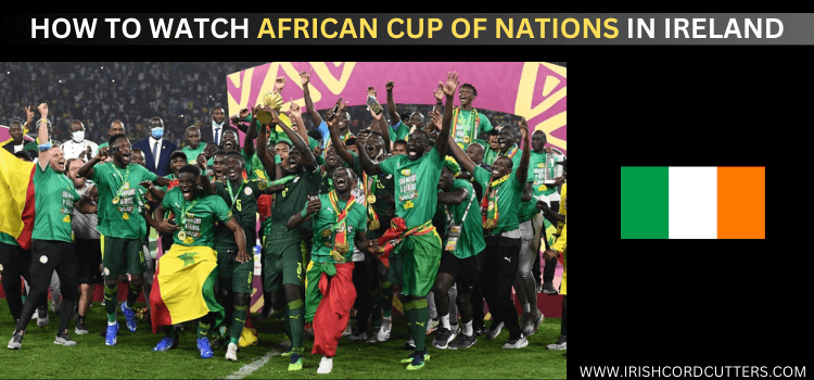 watch-african-cup-of-nations-in-ireland