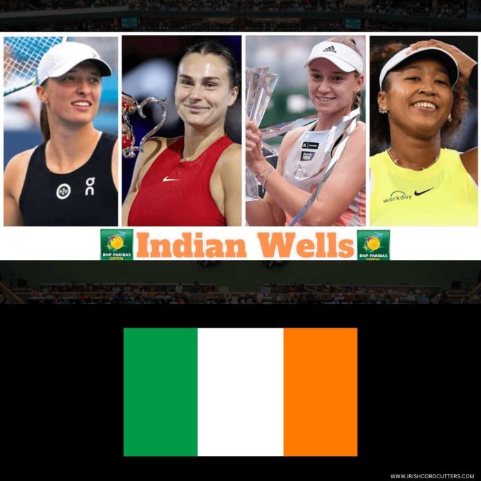 HOW-TO-WATCH-INDIAN-WELLS-IN-IRELAND