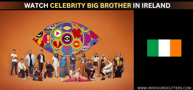watch-celebrity-big-brother-in-ireland