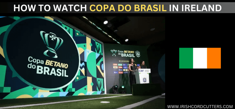 watch-copa-do-brasil-in-ireland