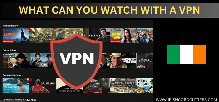 WHAT-CAN-YOU-WATCH-WITH-A-VPN-1