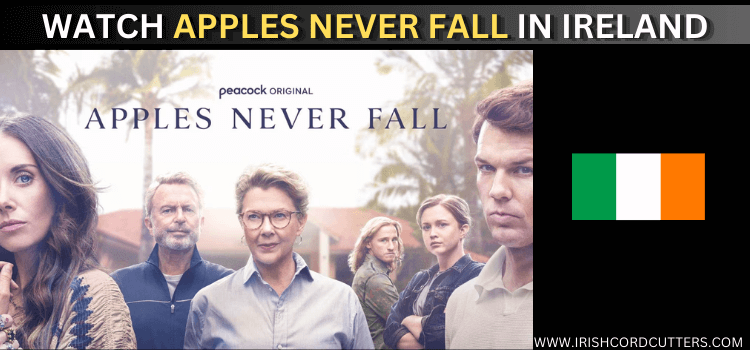 WATCH-APPLES-NEVER-FALL-IN-IRELAND