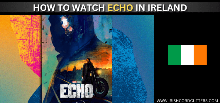 WATCH-ECHO-IN-IRELAND