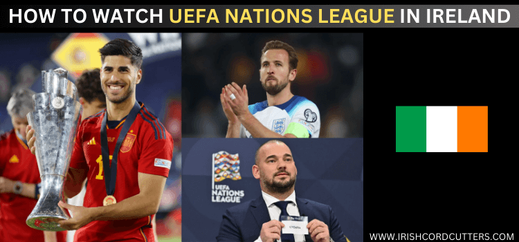 WATCH-UEFA-NATIONS-LEAGUE-IN-IRELAND
