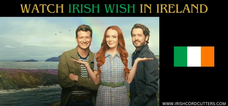 WATCH-IRISH-WISH-IN-IRELAND