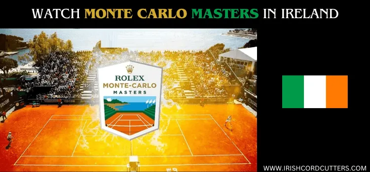 WATCH-MONTE-CARLO-MASTERS-IN-IRELAND