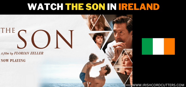 WATCH-THE-SON-IN-IRELAND