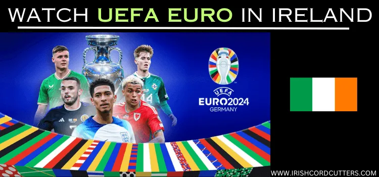 WATCH-UEFA-EURO-IN-IRELAND